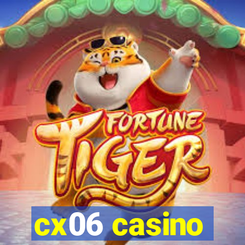 cx06 casino